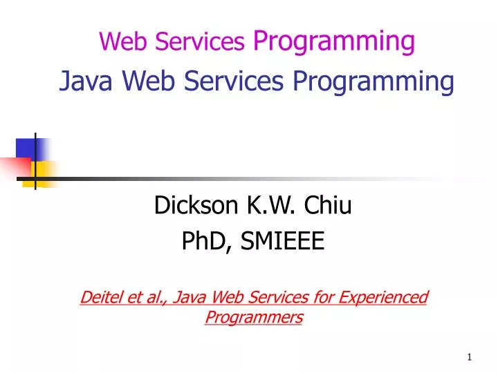 dickson k w chiu phd smieee deitel et al java web services for experienced programmers