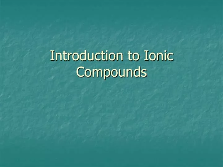 introduction to ionic compounds