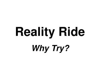 Reality Ride