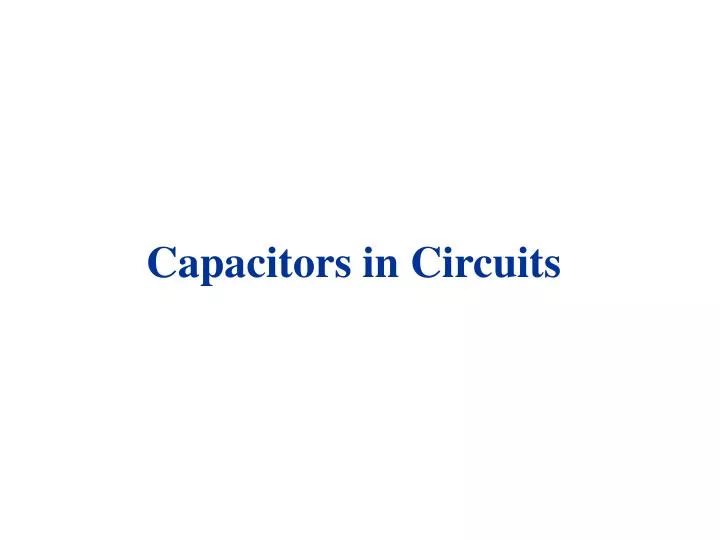capacitors in circuits