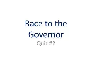 Race to the Governor