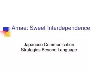 Amae: Sweet Interdependence