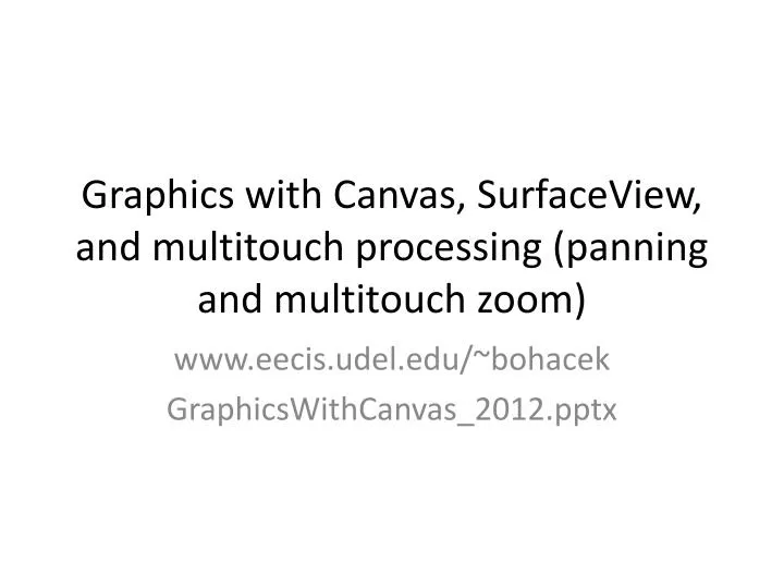 graphics with canvas surfaceview and multitouch processing panning and multitouch zoom