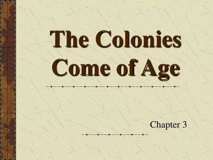 the colonies come of age