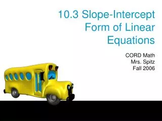 10.3 Slope-Intercept Form of Linear Equations
