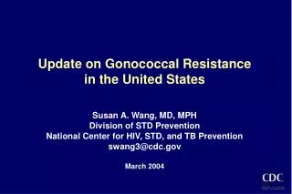 The continuing saga: history of antimicrobial resistance in Neisseria gonorrhoeae in the United States