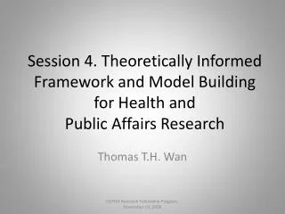 Session 4. Theoretically Informed Framework and Model Building for Health and Public Affairs Research