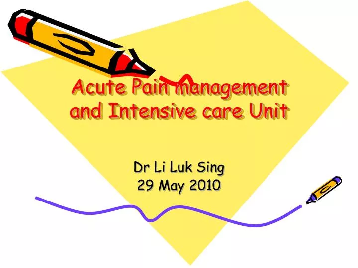 acute pain management and intensive care unit