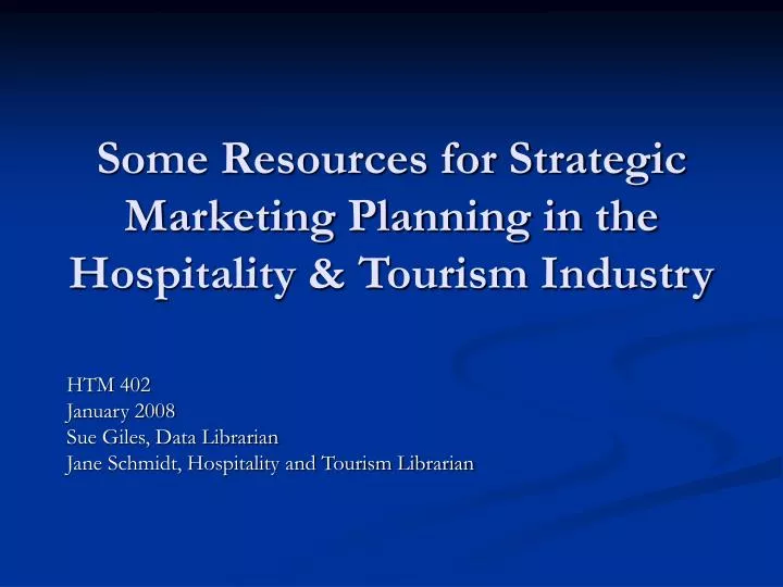 some resources for strategic marketing planning in the hospitality tourism industry