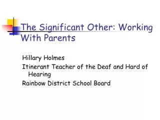 The Significant Other: Working With Parents