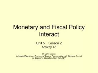 Monetary and Fiscal Policy Interact