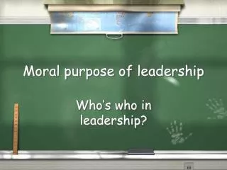 Moral purpose of leadership