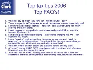 Top tax tips 2006 Top FAQ’s!
