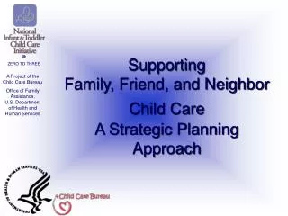A Project of the Child Care Bureau Office of Family Assistance, U.S. Department of Health and Human Services