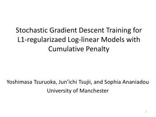 Stochastic Gradient Descent Training for L1-regularizaed Log-linear Models with Cumulative Penalty