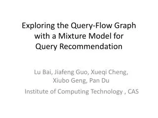Exploring the Query-Flow Graph with a Mixture Model for Query Recommendation