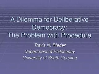 A Dilemma for Deliberative Democracy: The Problem with Procedure