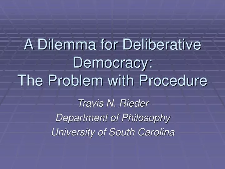a dilemma for deliberative democracy the problem with procedure