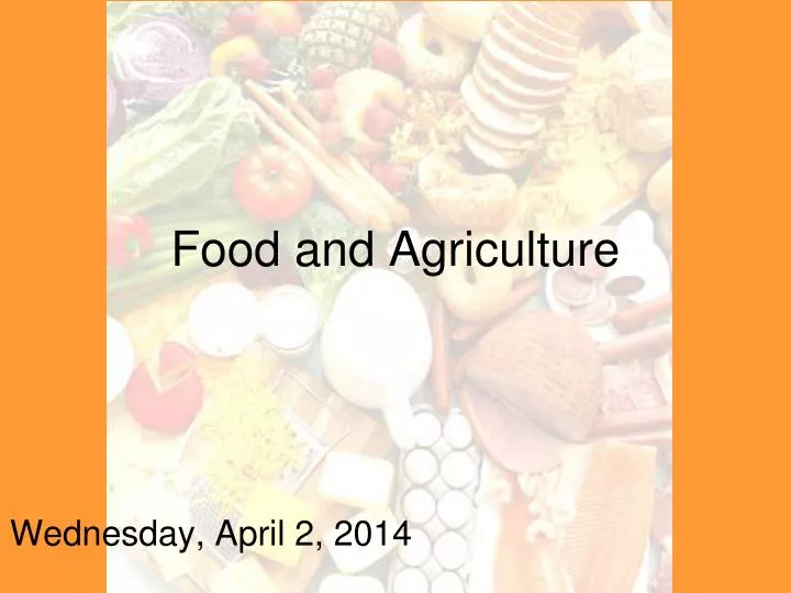 food and agriculture
