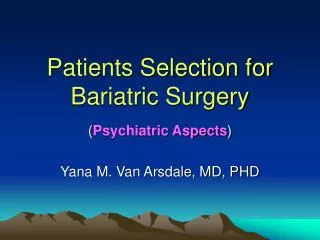 Patients Selection for Bariatric Surgery