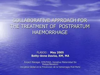 COLLABORATIVE APPROACH FOR THE TREATMENT OF POSTPARTUM HAEMORRHAGE