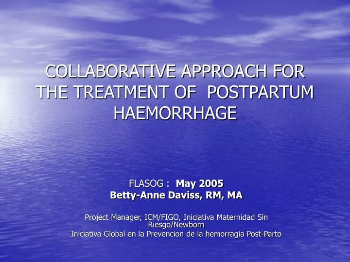 collaborative approach for the treatment of postpartum haemorrhage