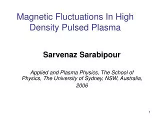 Magnetic Fluctuations In High Density Pulsed Plasma