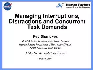 Key Dismukes Chief Scientist for Aerospace Human Factors Human Factors Research and Technology Division NASA-Ames Resear