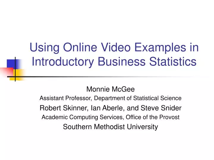 using online video examples in introductory business statistics