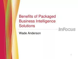 Benefits of Packaged Business Intelligence Solutions