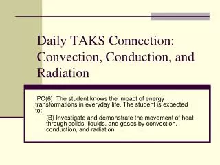 Daily TAKS Connection: Convection, Conduction, and Radiation