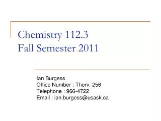 Chemistry 112.3 Fall Semester 2011