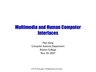 Multimedia and Human Computer Interfaces