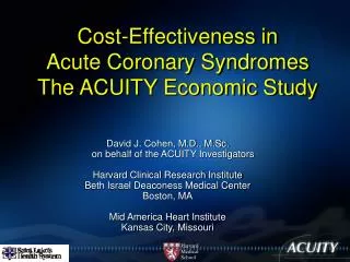 Cost-Effectiveness in Acute Coronary Syndromes The ACUITY Economic Study