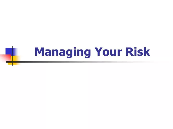 managing your risk