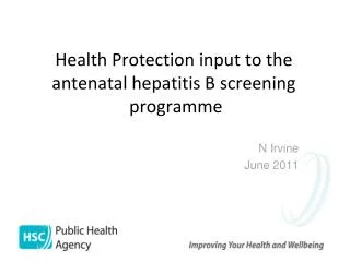 Health Protection input to the antenatal hepatitis B screening programme