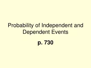 Probability of Independent and Dependent Events