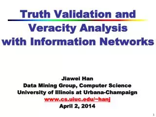 Truth Validation and Veracity Analysis with Information Networks