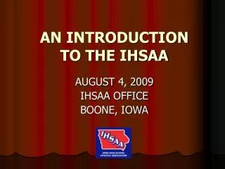 AN INTRODUCTION TO THE IHSAA