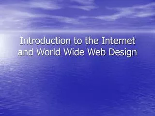 Introduction to the Internet and World Wide Web Design