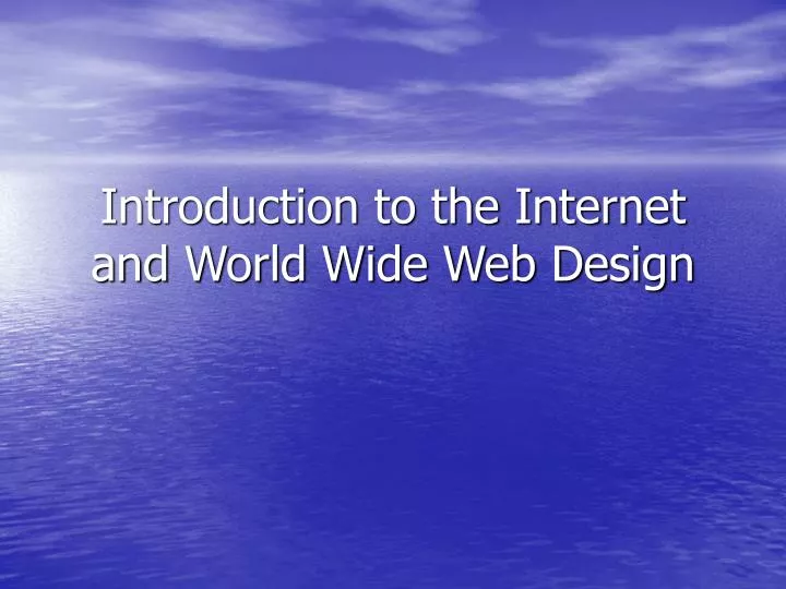 introduction to the internet and world wide web design