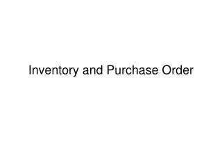 Inventory and Purchase Order