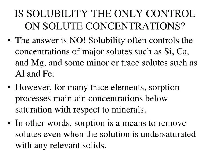 is solubility the only control on solute concentrations
