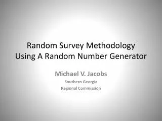 Random Survey Methodology Using A Random Number Generator