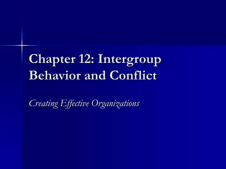 chapter 12 intergroup behavior and conflict