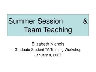 Summer Session &amp; Team Teaching