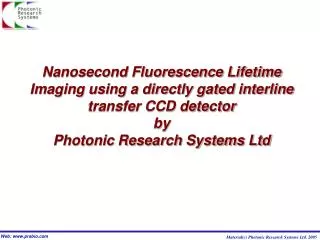 Nanosecond Fluorescence Lifetime Imaging using a directly gated interline transfer CCD detector by Photonic Research Sys