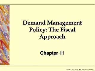Demand Management Policy: The Fiscal Approach