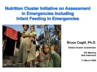Nutrition Cluster Initiative on Assessment in Emergencies including Infant Feeding in Emergencies