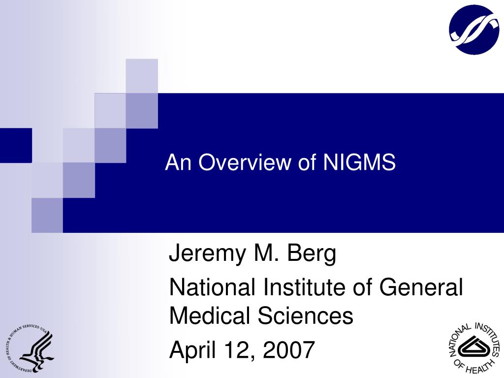 PPT - An Overview of NIGMS PowerPoint Presentation, free download - ID ...